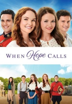 Когда зовет надежда — When Hope Calls (2019)