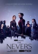 Невероятные — The Nevers (2021)