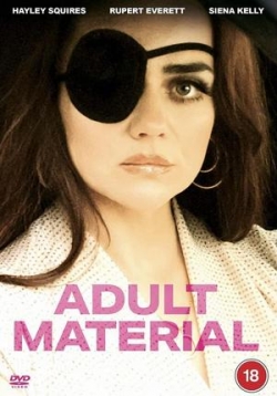 Материал для взрослых (#трудовыебудни) — Adult Material (2020)