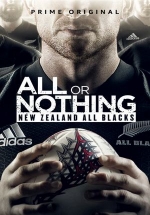 Всё или ничего: Новозеландские Олл Блэкс — All or Nothing: New Zealand All Blacks (2018)