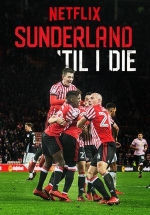 Сандерленд — Sunderland ’Til I Die (2018-2020)
